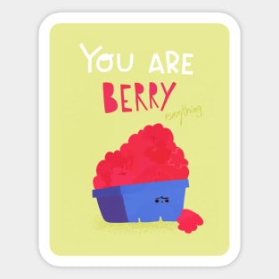 You are berry... everything! Sticker